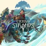 [ AVIS ] Eternal Strands :Une aventure tissée avec magie